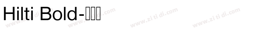 Hilti Bold字体转换 Hilti Bold字体转换